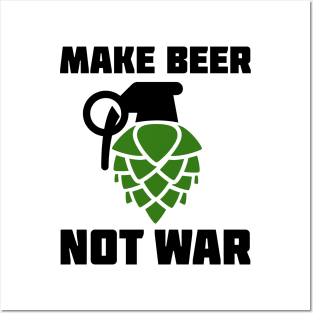 Make Beer Not War Posters and Art